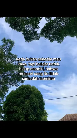 Kerja bukan sekedar mau kaya, tapi untuk memenuhi kebutuhan yang belum ada #fyp #xyzbca #katakata #story #motivasi #kerjakeras #kerja #motivasikerja #mandiri #usaha 