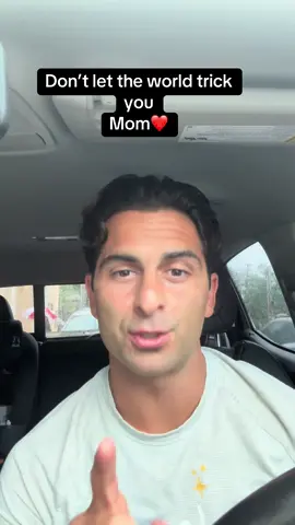 Don’t let the world trick you #mom 