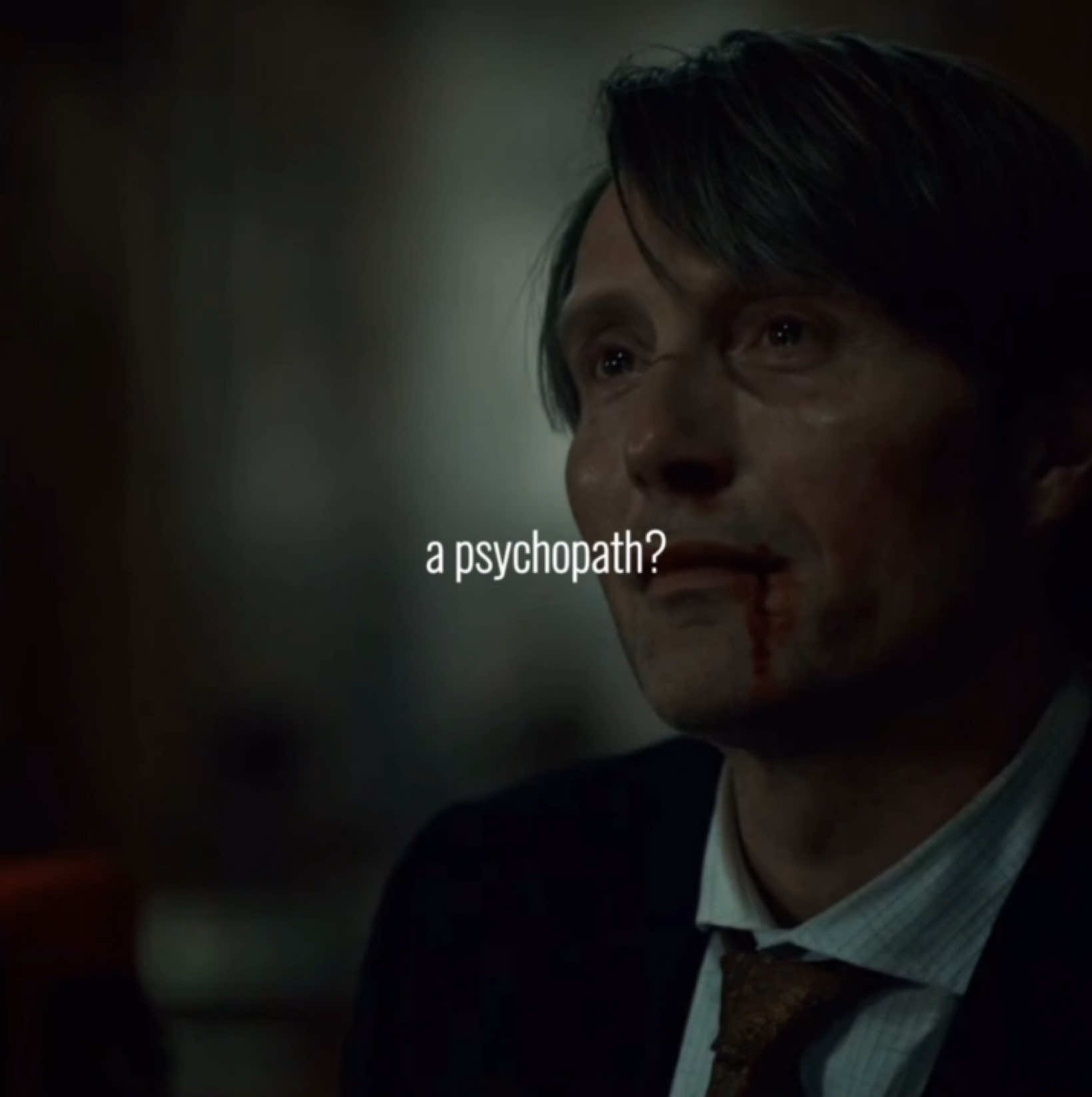 Are there still people who think he’s juste a psychopath ? #hannibal #hanniballecter #madsmikkelsen #willgraham #hughdancy #fannibal #edit 
