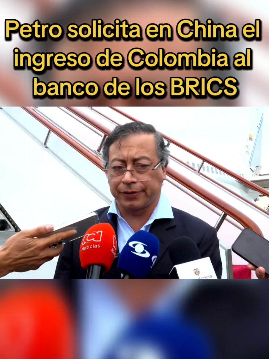 Petro solicita en China el ingreso de Colombia al banco de los BRICS #GustavoPetro #Petro #LoUltimo #NoticiaEnDesarrollo #Brics #Colombia #China 