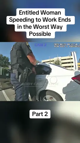 Part 2: Entitled Woman Speeding to Work Ends in the Worst Way Possible#cops #copsoftiktok #police #policeofficer #bodycam #crime #truecrime #truestory #foryou #fyp 
