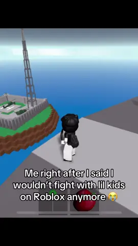 #roblox me fighting with little kids on Roblox right after I said I wouldn’t do it