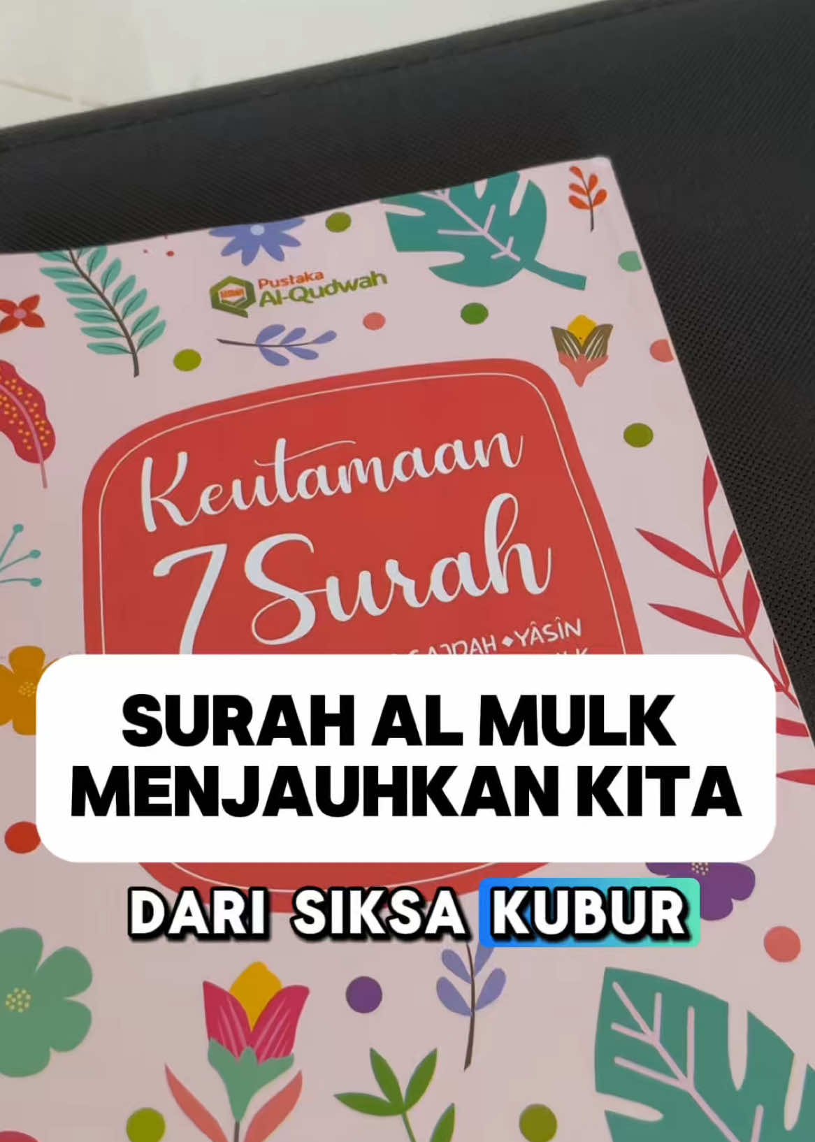 Amalkan 7 Surah ini dalam kehidupan sehari hari khususnya surah Al Mulk agar terhindar dari siksa kubur.. #keutamaan7surah #bukukeutamaan7surah #7surahpilihan 