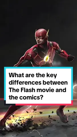 What are the key differences between The Flash movie and the comics? #fyp #foryou #foryoupage #dc 