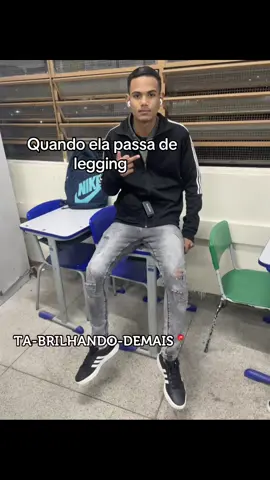 TA-BRILHANDO-DEMAIS📍#fup #fyp #escola #negot #legging 