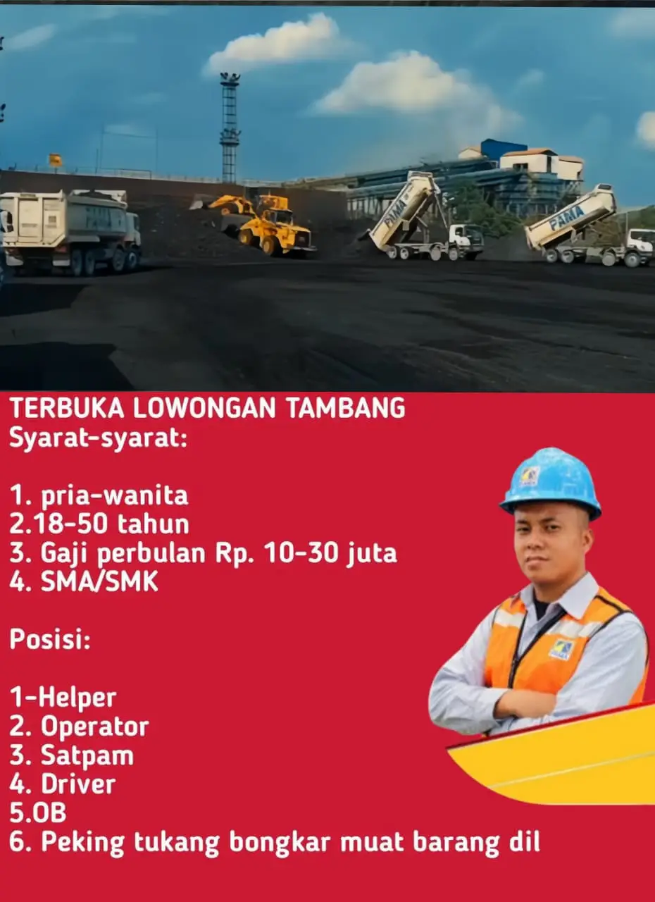 TERBUKA LOWONGAN TAMBANG Syarat-syarat: 1. pria-wanita 2.18-50 tahun 3. Gaji perbulan Rp. 10-30 juta 4.SMA/SMK Posisi: 1-Helper 2. Operator 3. Satpam 4. Driver 5.OB 6. Peking tukang bongkar muat barang dil #lowongankerja#tambang#pria#wanita#sma #SMK #helper #operator #satpam #driver #ob