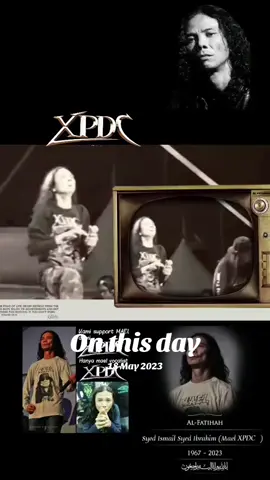 #onthisday  May God bless you Brother MAEL ( ALLAHYARHAM Syed Ismail Syed Ibrahim ) & XPDC NO1️⃣ together forever🙋✔️⛔
