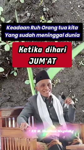 #Keadaan ruh ketika malem jum,at# #kh muhammad sholihun almagfur lallhu#
