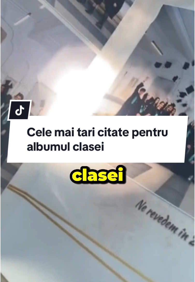 Citate pentru albumul clasei #tiktokromania #stiaica #curiozitati #educatie #scoala 