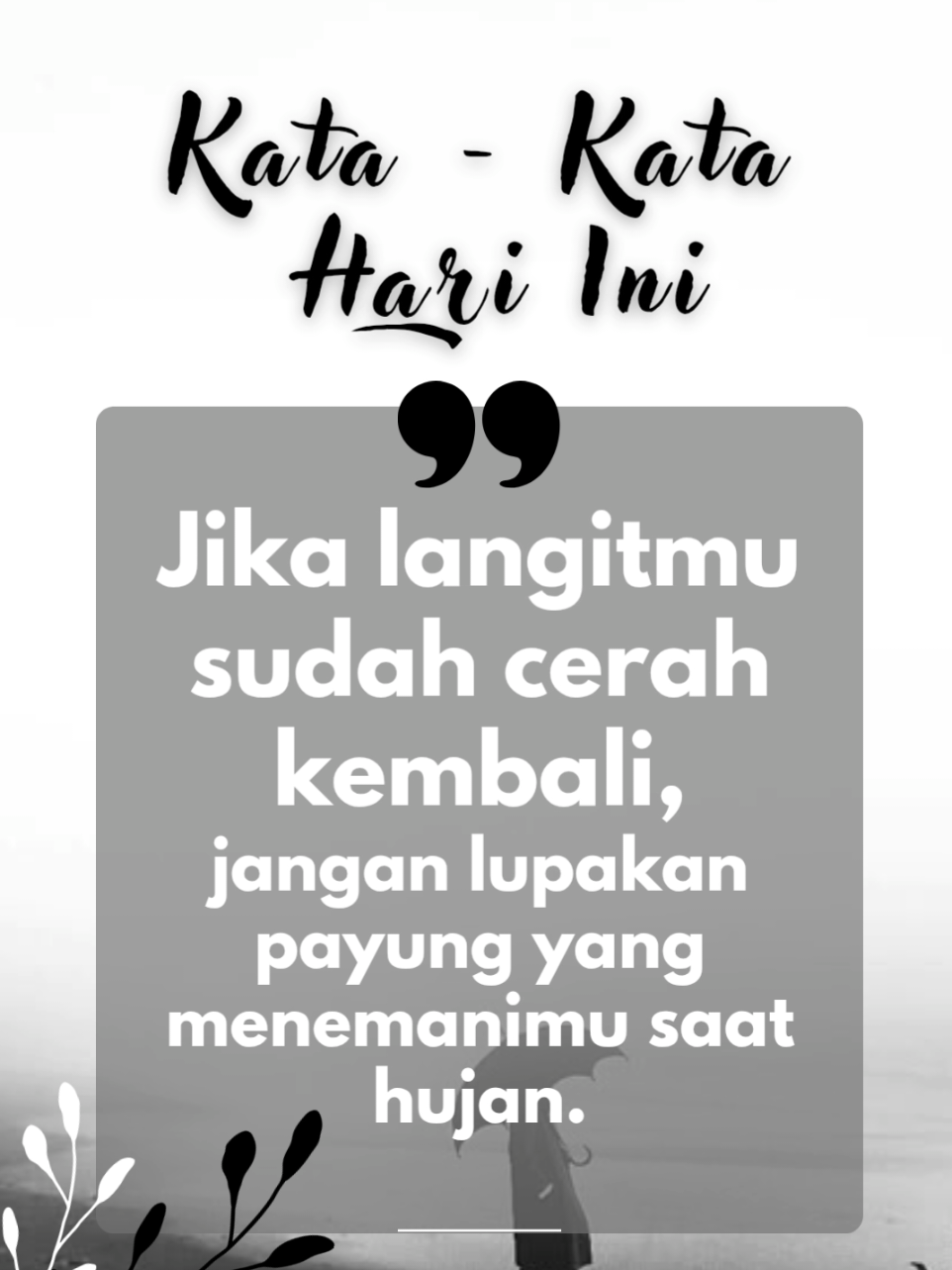 Quote ini menyampaikan pesan tentang pentingnya menghargai dan mengingat orang-orang yang telah membantu atau mendukung kita saat kita mengalami kesulitan. 