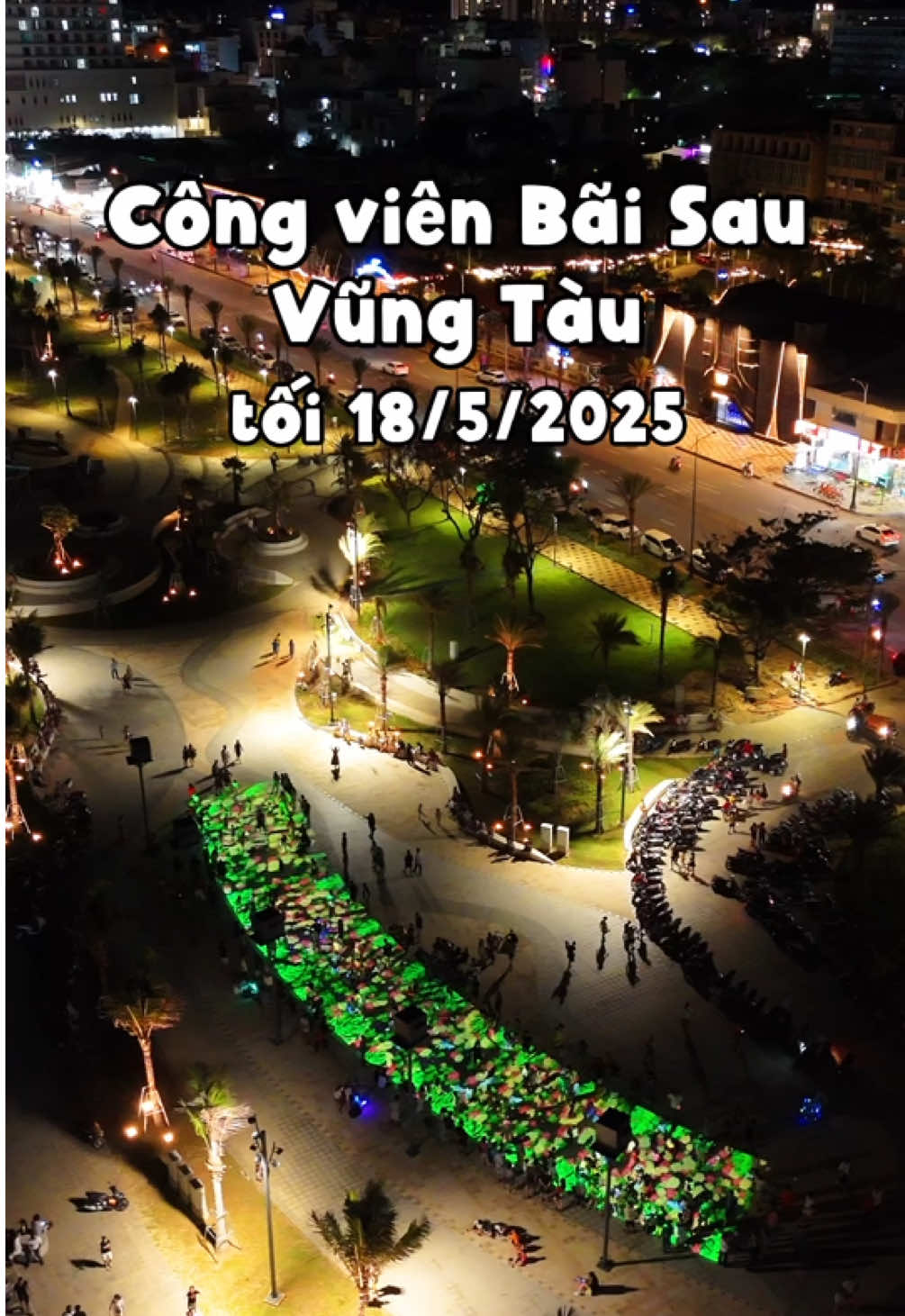 Công viên Bãi Sau Vũng Tàu tối 18/5 #thuedovungtau #thuedovungtaureview #reviewthuedovungtau #reviewvungtau 