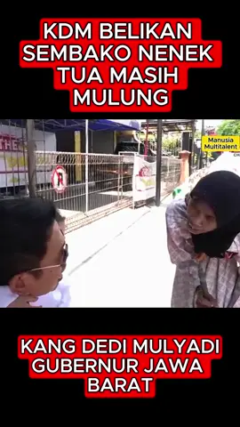 kang dedi mulyadi belikan nenek ini sembako. #dedimulyadi #kangdedimulyadi #kangdedimulyadiofficial #kangdedimulyadichannel #majalengka #tasikmalaya #purwakarta #jawabarat #bandung #jakarta #aadrawingfunny #aadrawing #kdm #cianjur #ciamis #pangandaran #cirebon #well #fypシ゚