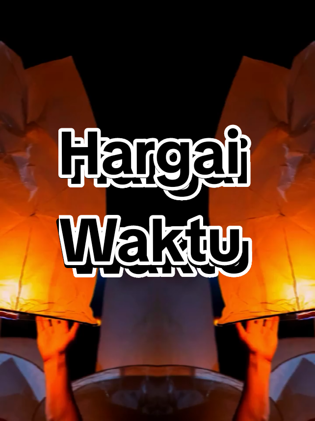 #CapCut #waktu #hargai #muarakesadaran #muararasa 