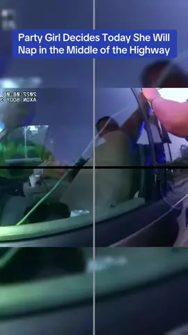 Party Girl Decides Today She Will Nap in the Middle of the Highway #cops #copsoftiktok 