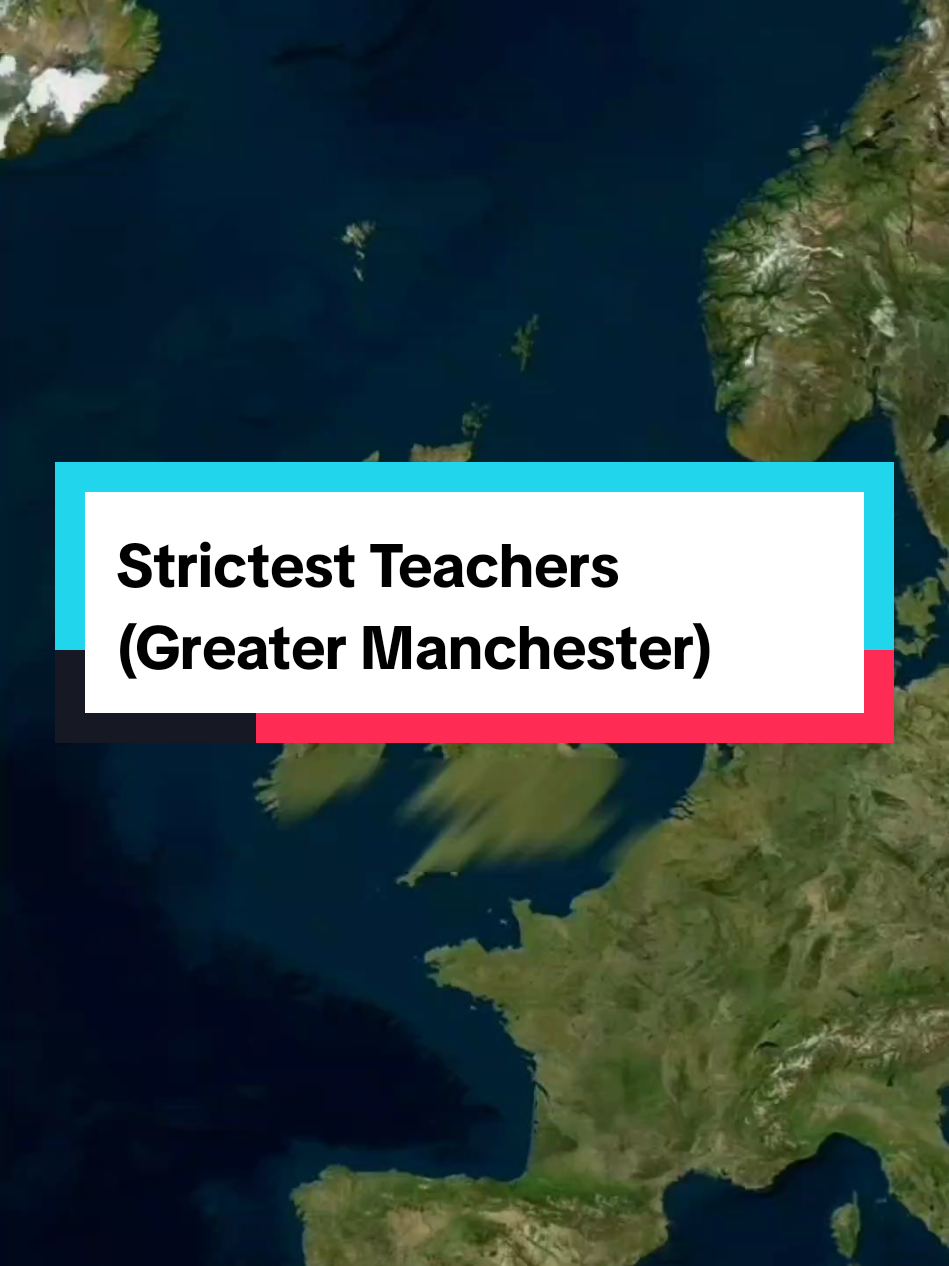 Strictest Teachers - Greater Manchester Edition #googleearth #strictestschool #strictestteachers #manchesterschool #teachers 