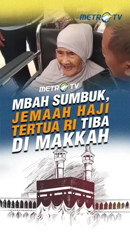 Sehat-sehat yaa Mbah🥺 Salah satu jemaah haji tertua asal Indonesia, Mbah Sumbuk telah tiba di Makkah, Arab Saudi.  #tiktokmetrotv #beritatiktok #tiktokberita #metrotv #beritaterkini #jemaahhaji #haji #makkah #arabsaudi #indonesia