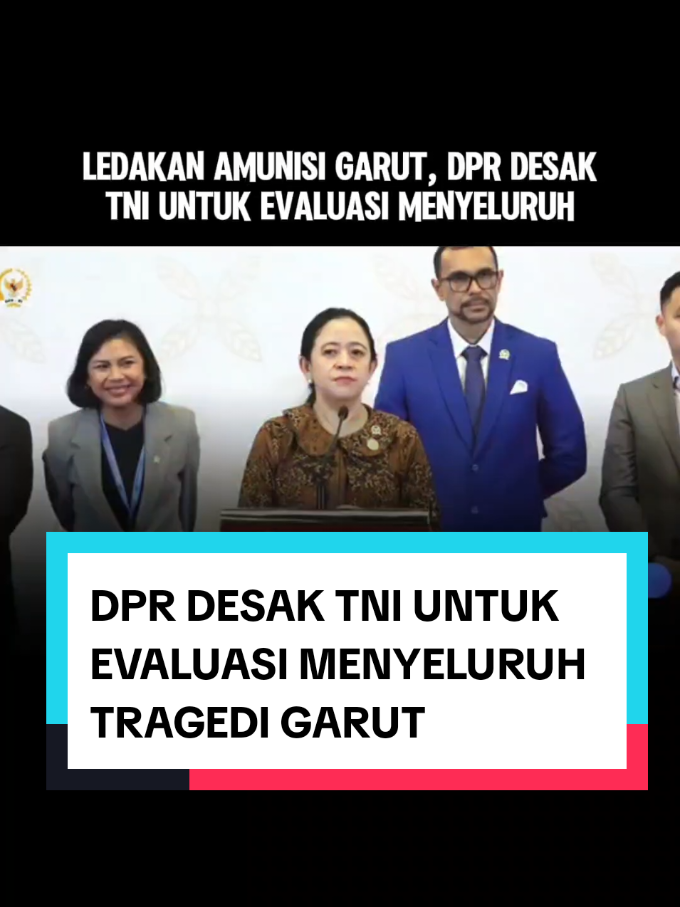 Terkait ledakan amunisi garut, DPR RI desak TNI untuk evaluasi menyeluruh!  #puanmaharani #dprri #tragedigarut #tni #DutaPerjuanganRakyatDPR #LegislasiUntukKeadilan 