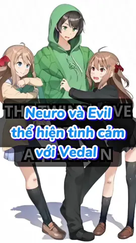 tình cảm của hai đứa con gái yêu  #neurosama #evil #neuro #vedal #neurosamavietsub #vietsub #ai #vtuber #evilneuro