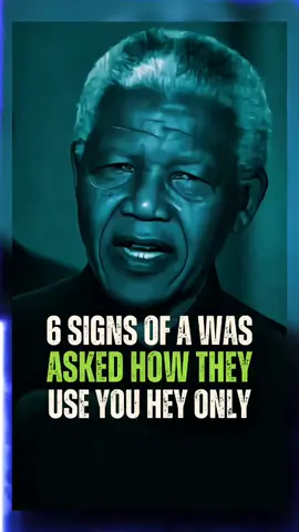 SIGNS OF A WAS ASKED HOW THEY USE YOU HEY ONLY #nelson #motivation #inspiration #Love #fy #quotes 