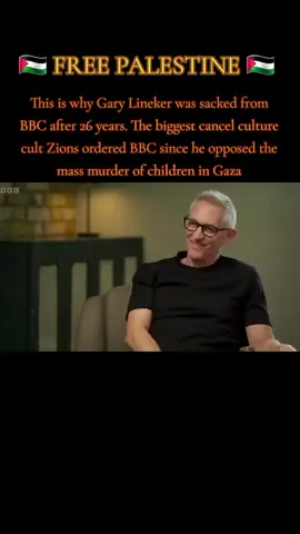 This is why Gary Lineker was sacked from BBC after 26 years. The biggest cancel culture cult Zions ordered BBC since he opposed mass murder of children