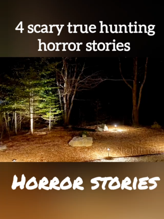 4 scary true hunting horror stories ! | Part 2  #foryouu #body #news #journalism #fyp #foryoupagе #usa_tiktok🇺🇸 #stories #scary #storytime #horrortok #viral #follow #trending #grow #foryoupage❤️❤️ 