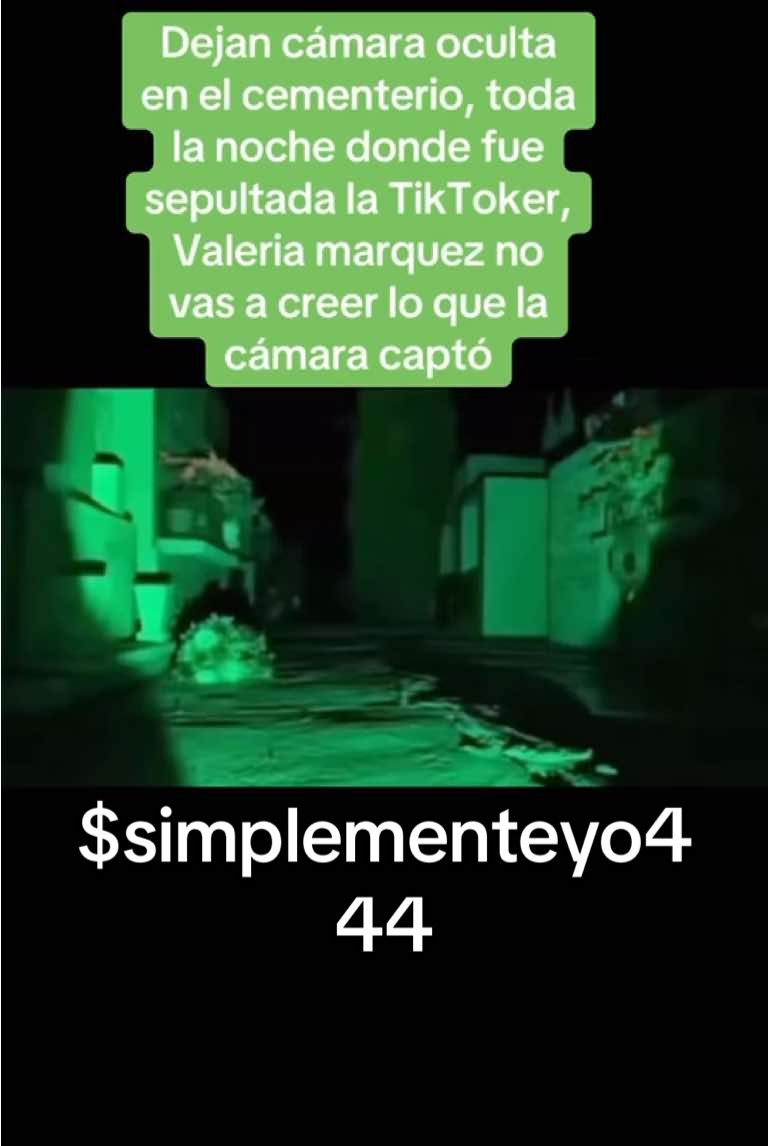 Cámara oculta donde fue sepultada, Valeria Márquez, no vas a creer lo que la cámara captó#valeriamarquez#ceneterio #spycam