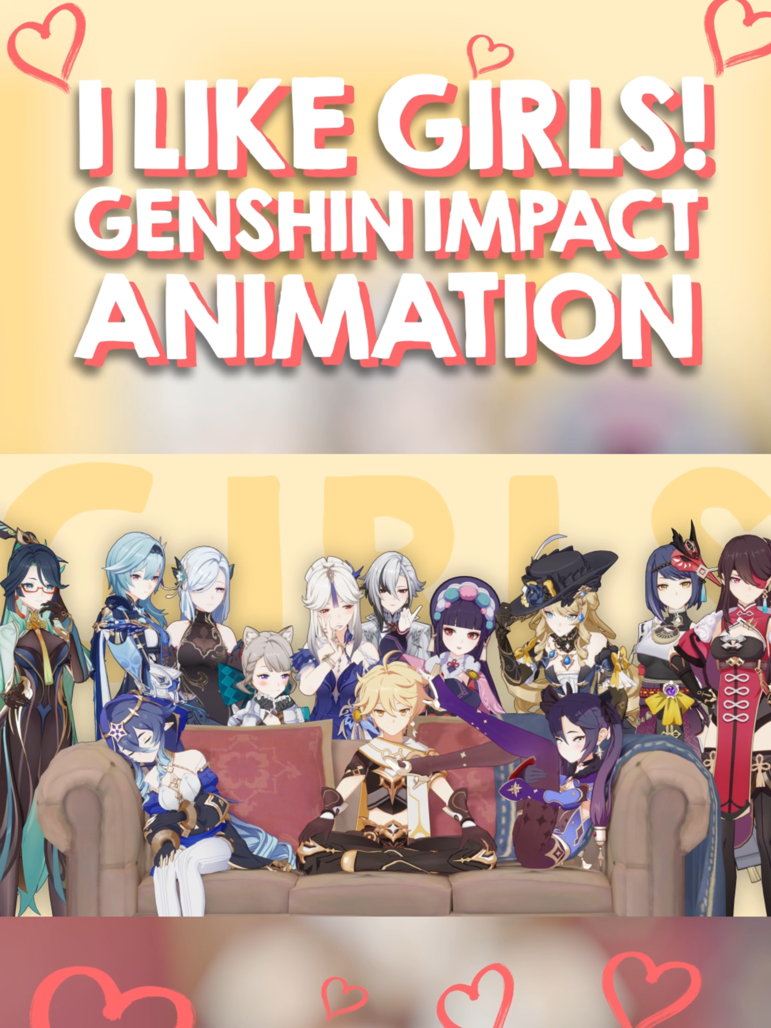 I LIKE GIRLS! 4K VERSION ON YOUTUBE! #GenshinImpact #animation #anime #3d #gacha #genshinmemes #genshinanimation #ilikegirls