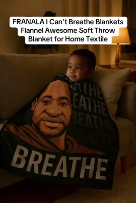 FRANALA I Can't Breathe Blankets Flannel Awesome Soft Throw Blanket for Home Textile #fyp #family #franala #blanket #flannel #homedecor #soft 
