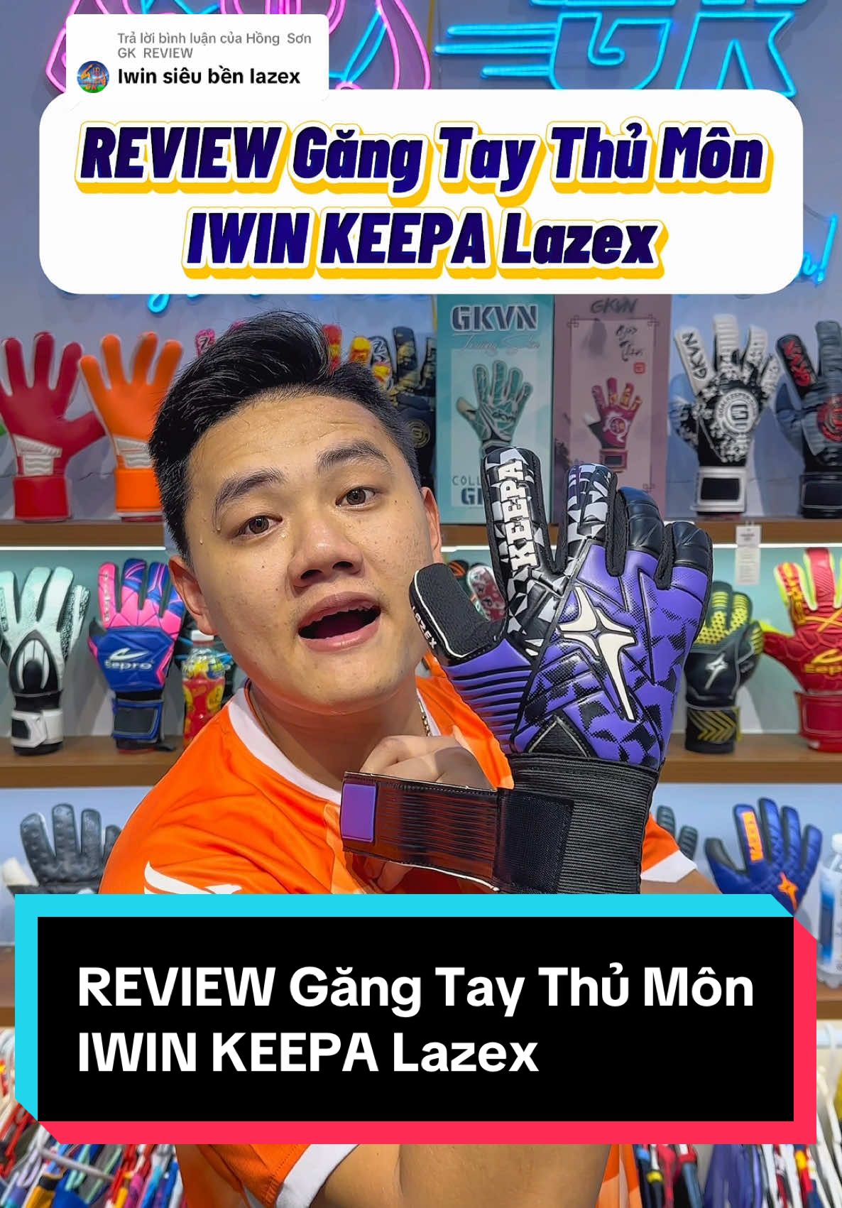 Trả lời @Hồng Sơn GK REVIEW REVIEW Găng Tay Thủ Môn IWIN KEEPA Lazex Siêu Bền #hongsongk #thumon #goalkeeper 