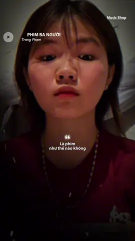 Biết phim 3 người là phim như thế nào ko…#musicshop #fyp #cover #phimbanguoi #music #nhachaymoingay #musicshop95 #LearnOnTikTok 