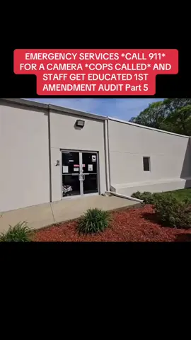 EMERGENCY SERVICES *CALL 911* FOR A CAMERA *COPS CALLED* AND STAFF GET EDUCATED 1ST AMENDMENT AUDIT Part 5