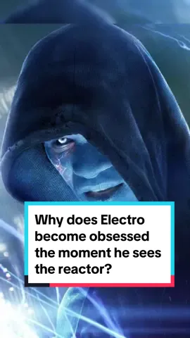 Why does Electro become obsessed the moment he sees the reactor?#fyp #foryou #foryoupage #marvel 