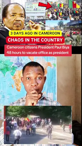 Cameroon citizens President Paul Biya 48 hours to vacate office as president 