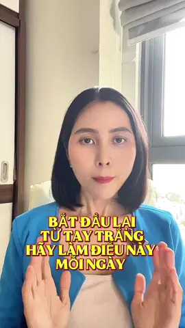 Bắt đầu từ tay trắng hãy làm việc này mỗi ngày #songkhoe247 #kinhdoanhonline #phunuthinhvuong #khoinghiep #khoinghiepkinhdoanh #u40 
