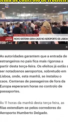 Caos no aeroporto de Lisboa após entrar em vigor novo sistema de controlo de fronteiras#CapCut #sef #aima #imigracao #seguranca #portugalreal #politicaportuguesa #realidade #debateaberto #desabafos #acordaportugal #chegalogica #semfiltro#foryou #fyp #viral #parati #noticias #opiniao 