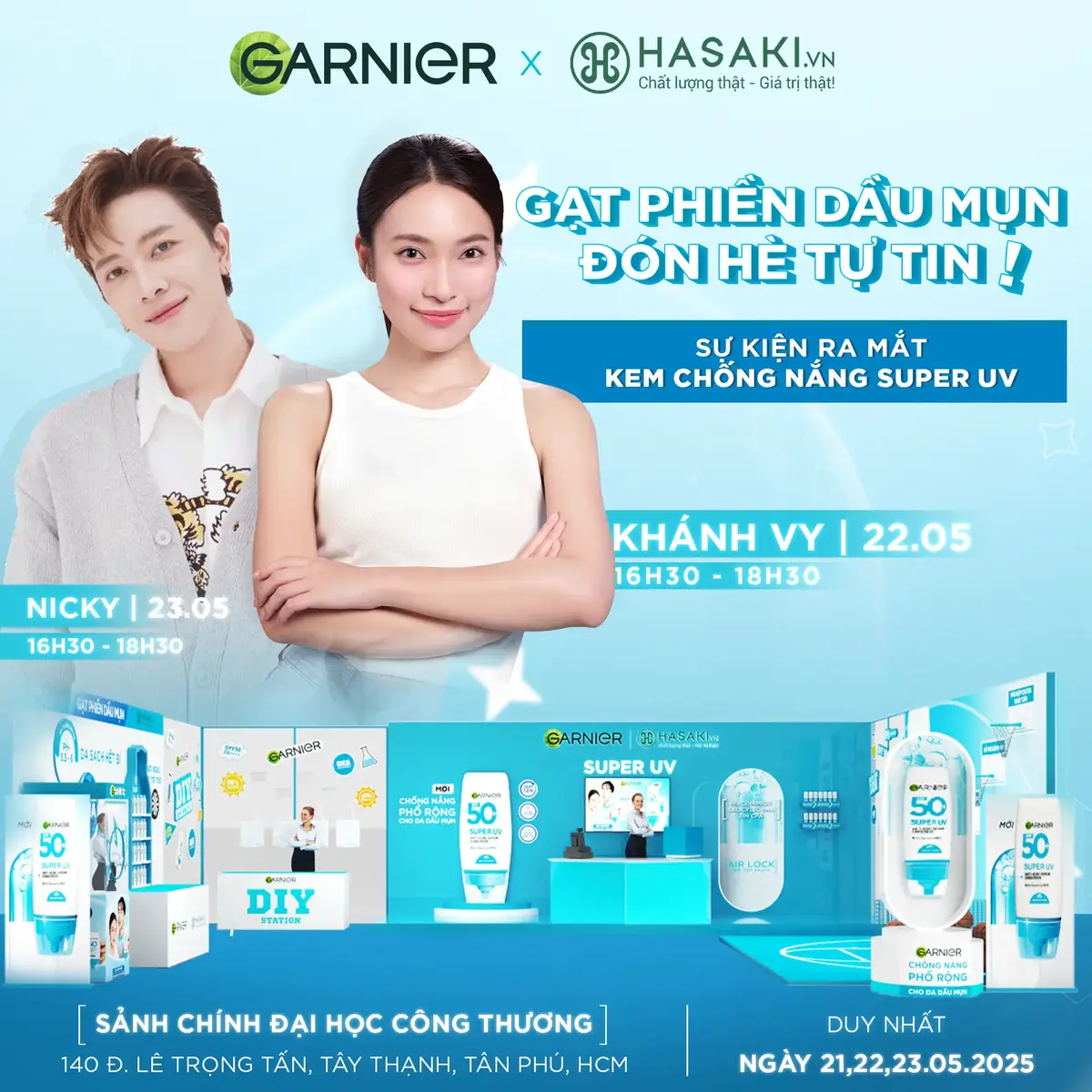 Hội da dầu mụn ơi!! Say hi với Garnier & Hasaki tại Đại học Công Thương nàoo 💚 Chúng mình mang tới kem chống nắng Super UV mới siêu đỉnh cho team dầu mụn! Có hơn 4000 phần quà xịn, soi da & tư vấn miễn phí, chơi game rinh quà thả ga và DIY túi tote cực chất ✨ Đặc biệt còn được gặp Khánh Vy (22/5) & Anh Trai Nicky (23/5) từ 16h30–18h30 nữa đó! ⏰ Chúng mình sẽ ở đây từ 21–23/5, 8h–18h mỗi ngày tại sảnh chính ĐH Công Thương nha, hẹn cả nhà tại đó nhée 🫶  #GarnierVietnam #GatPhienDauMun  #KhanhVy #Nicky #Monstar #Garnier #garnier_vn 
