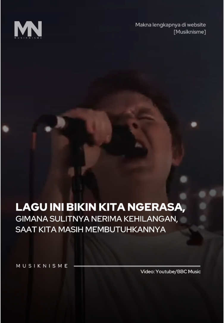 Lagu ini bukan tentang kehilangan yang sudah selesai. Tapi tentang kehilangan yang masih terasa nyata, masih menyisakan lubang, dan masih terus menghantui di setiap harinya. Dan itulah kenapa lagu ini begitu relate buat banyak orang, karena kehilangan yang belum sempat kita terima, adalah luka yang paling lama sembuhnya. Apakah lagu ini tentang patah hati karena putus cinta?  Atau tentang seseorang yang meninggal dunia? Interpretasi bisa berbeda. Tapi intinya tetap sama: kehilangan seseorang yang jadi tempat pulang. Dan saat kehilangan itu datang lebih cepat dari kesiapan kita, rasa sakitnya tak bisa dilukiskan. #musiknisme #lewiscapaldi #someoneyouloved 