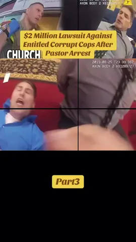 $2 Million Lawsuit Against Entitled Corrupt Cops After Pastor Arrest / Part3 #cops #copsoftiktok #copsusa #fyp 