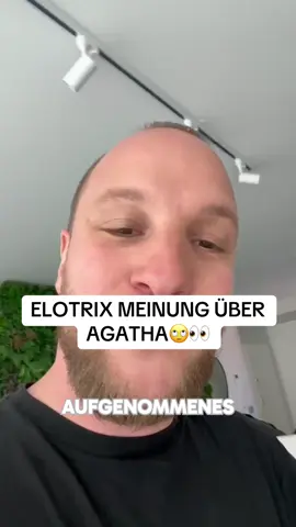 ELOTRIX MEINUNG ÜBER AGATHA🙄👀 #elotrix #elotrixhighlights #elotrixrage #elotrixrealtalk #elotrixreaction #carsten #elotrixworte #monte #montanablack #agatha 