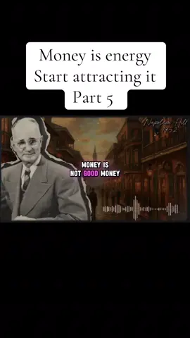 Napoleon Hill:Money is energy Start attracting it - part 5 #growth #motivation #inspiration #fyp #ambitions #success #napoleonhill 