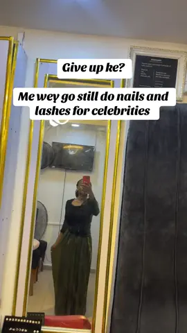 Give up ke? Me wey go still do nails and  lashes for celebrities  #nails 