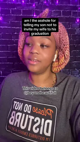 AITA for telling my son not to invite my wife to his graduation?  R/AmItheAsshole By: Kindly_Zebra3960 #fyp #redditstories #redditreadings #BlackTikTok #foryoupage #blacktiktokcommunity #foryou #beyondbeautifull #reddit #aita 