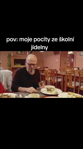 ŠKOLNÍ JÍDELNA..... #Capcut#trend#fyp#czsk#anošefe#zdeněkpohlreich#poloreich#škola#školníjídelna#jídelna#odpad