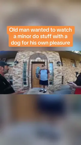 Part 1 | Old man wanted to watch a minor with a dog for his own pleasure 🤢#CapCut #im18tiktok⚠️ #fyp #fypシ゚viral #jayzclipz #bodycam #cops #foryoupageofficiall #policeofficer #pedpatrol 