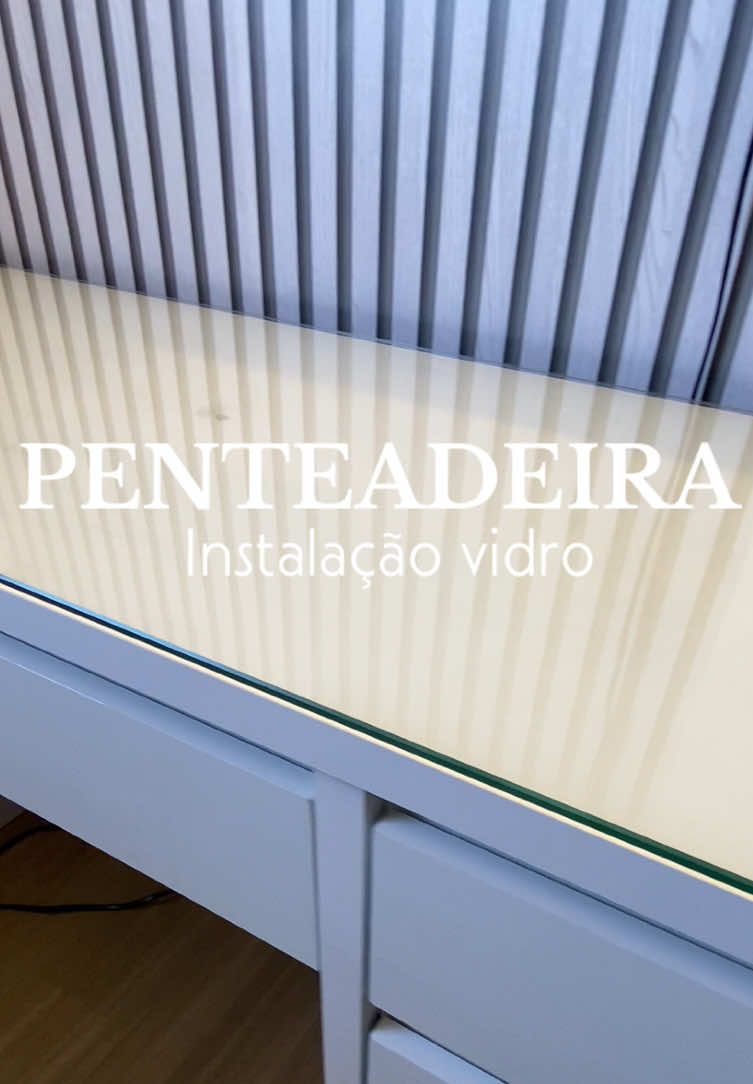 Instalação de Vidro na penteadeira 💫  penteadeira Yescasa comprei na @Shopee Brasil  +- 800 reias  Montei ao contrário  #shopee #penteadeira #yescasa #quartocasal