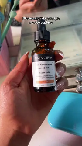 Me deu espinha 😩😩😩😩  #principia #niacinamida #skincare #produtosskincare 