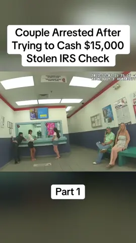 Part 1: Couple Arrested After Trying to Cash $15,000 Stolen IRS Check#cops #copsoftiktok #police #policeofficer #bodycam #crime #truecrime #truestory #foryou #fyp 