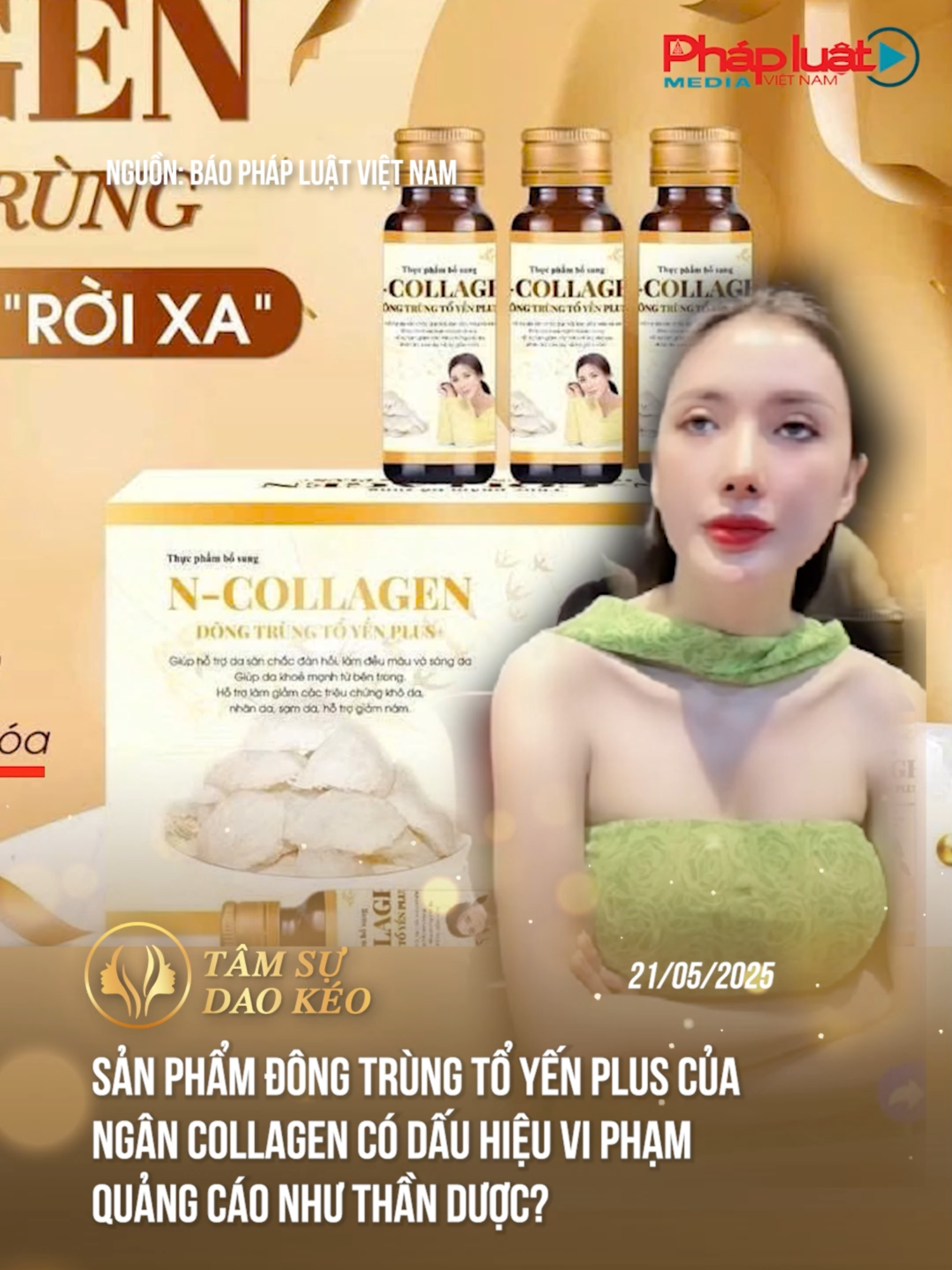 N-Collagen Đông trùng tổ yến Plus có dấu hiệu vi phạm quảng cáo như thần dược? #theanh28 #tamsudaokeo #thammy #tiktoknews #fypツ #ngancollagen