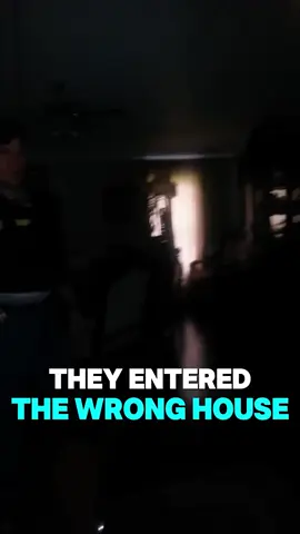 Cops Entered The Wrong House