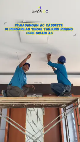 Pemasangan AC CASSETTE di Pengadilan Tinggi Tanjung Pinang oleh GIVARI AC🔥 #fypage #givariac #givariaircond #ac #pekanbaruhits #contentviral #pekanbarucity #fyp #tanjungpinang 